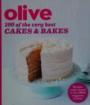 100 Of The Very Best Cakes And Bakes Olive Magazine