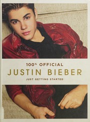 100 Offical Justin Bieber Just Getting Started 1st Us Ed Bieber