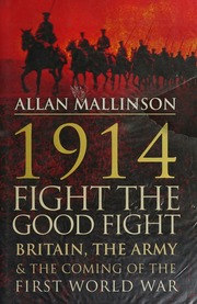 1914 Fight The Good Fight Mallinson Allan Author