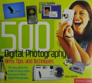500 Digital Photography Hints Tips And Techniques The Easy Allinone Guide To Those Inside Secrets For Better Digital Photography Weston