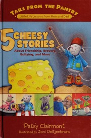 5 Cheesy Stories About Friendship Bravery Bullying And More None Clairmont