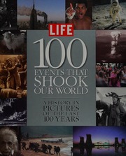 100 Events That Shook Our World A History In Pictures Of The Last 100 Years Andreas