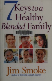 7 Keys To A Healthy Blended Family Smoke Jim
