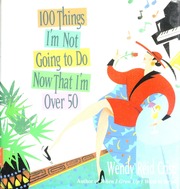 100 Things Im Not Going To Do Now That Im Over 50 Crisp Wendy Reid