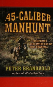 45caliber Manhunt Lrg Edition Brandvold Peter