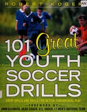 101 Great Youth Soccer Drills Great Drills And Skills For Better Fundamental Play Koger