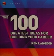 The 100 Greatest Ideas For Building Your Career 2rev Ed Edition Langdon