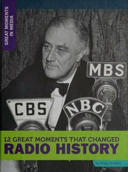 12 Great Moments That Changed Radio History Smibert Angie Author