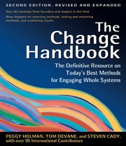 The Change Handbook Electronic Resource The Definitive Resource On Todays Best Methods For Engaging Whole Systems Holman