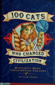 100 Cats Who Changed Civilization Historys Most Influential Felines Stall