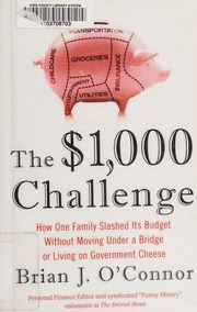 The 1000 Challenge How One Family Slashed Its Budget Without Moving Under A Bridge Or Living On Government Cheese Oconnor