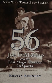 56 Joe Dimaggio And The Last Magic Number In Sports Kennedy