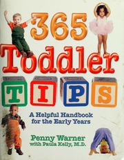 365 Toddler Tips A Helpful Handbook For The Early Years Warner