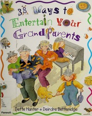 38 Ways To Entertain Your Grandparents Hunter Dette 1943 Betteridge