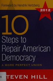 10 Steps To Repair American Democracy A More Perfect Union 2012 Election Ed Hill