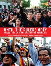 Until The Rulers Obey Voices From Latin American Social Movements Ross