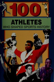 100 Athletes Who Shaped Sports History Jacobs Timothy Roberts