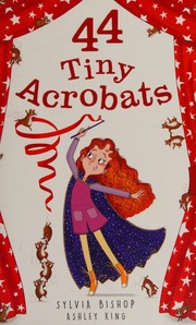 44 Tiny Acrobats Bishop Sylvia Author King Ashley 1990 Illustrator