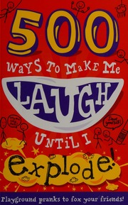 500 Ways To Make Me Laugh Until I Explode Unknown
