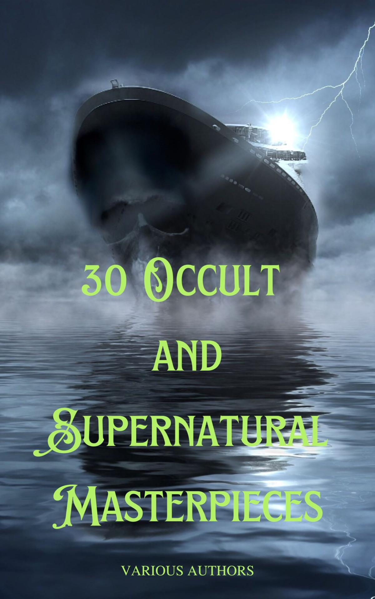 30 Occult And Supernatural Masterpieces The Ultimate Collection Of Mystical Tales Press