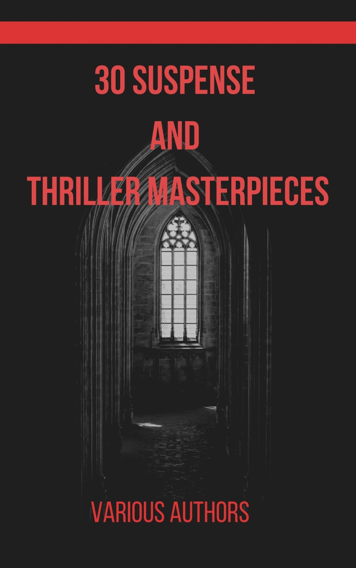30 Suspense And Thriller Masterpieces Unputdownable Stories That Will Keep You On The Edge Press