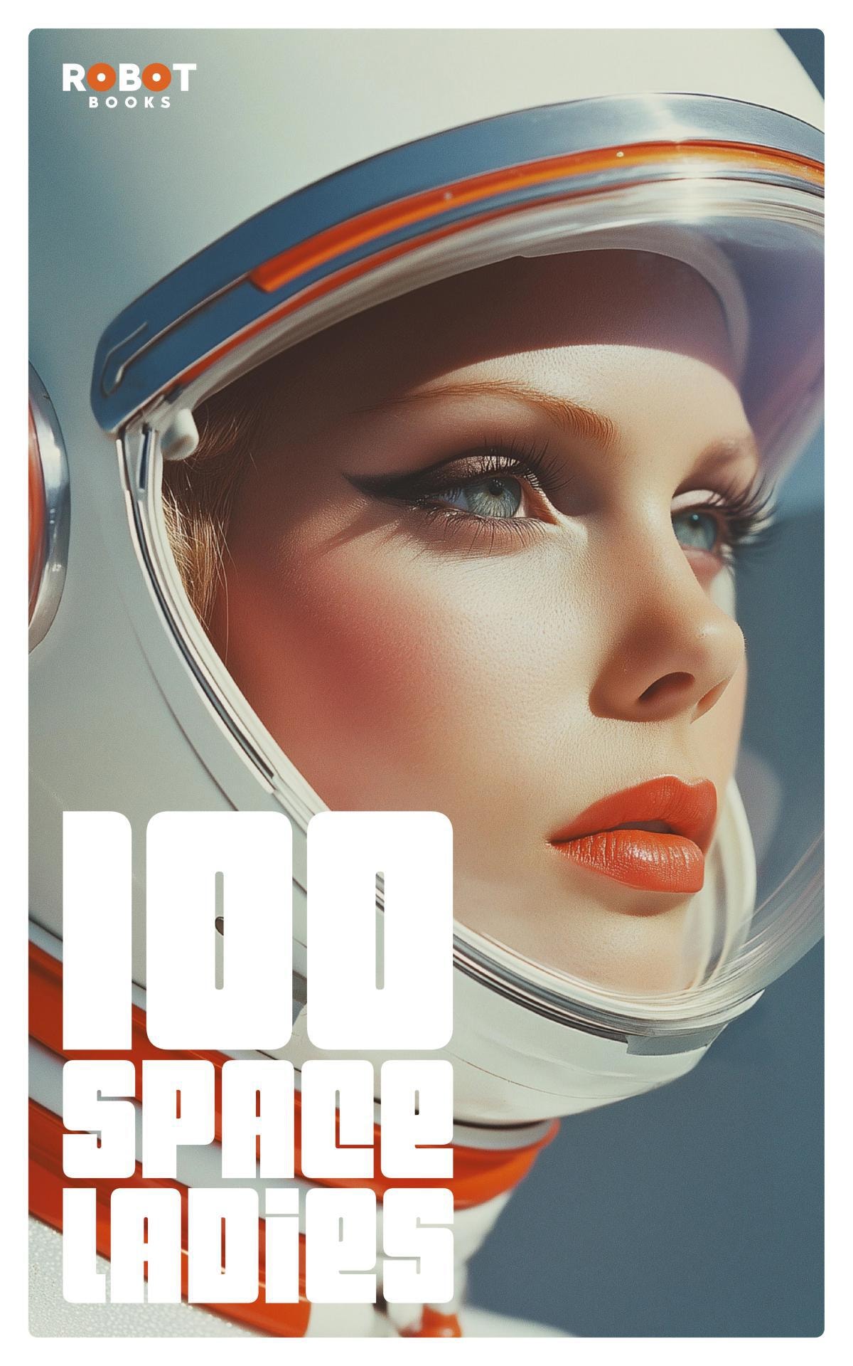 100 Space Ladies Volume Three The Seventies Chambers Russell
