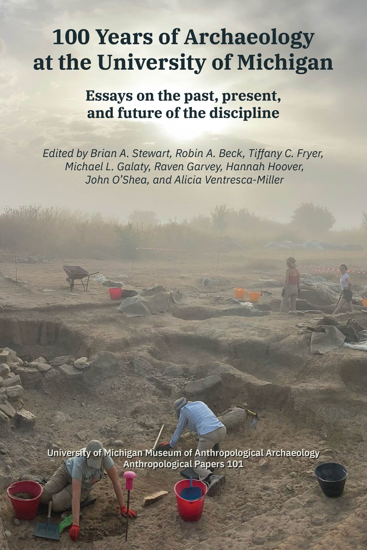 100 Years Of Archaeology At The University Of Michigan Anthropological Papers Series Unknown
