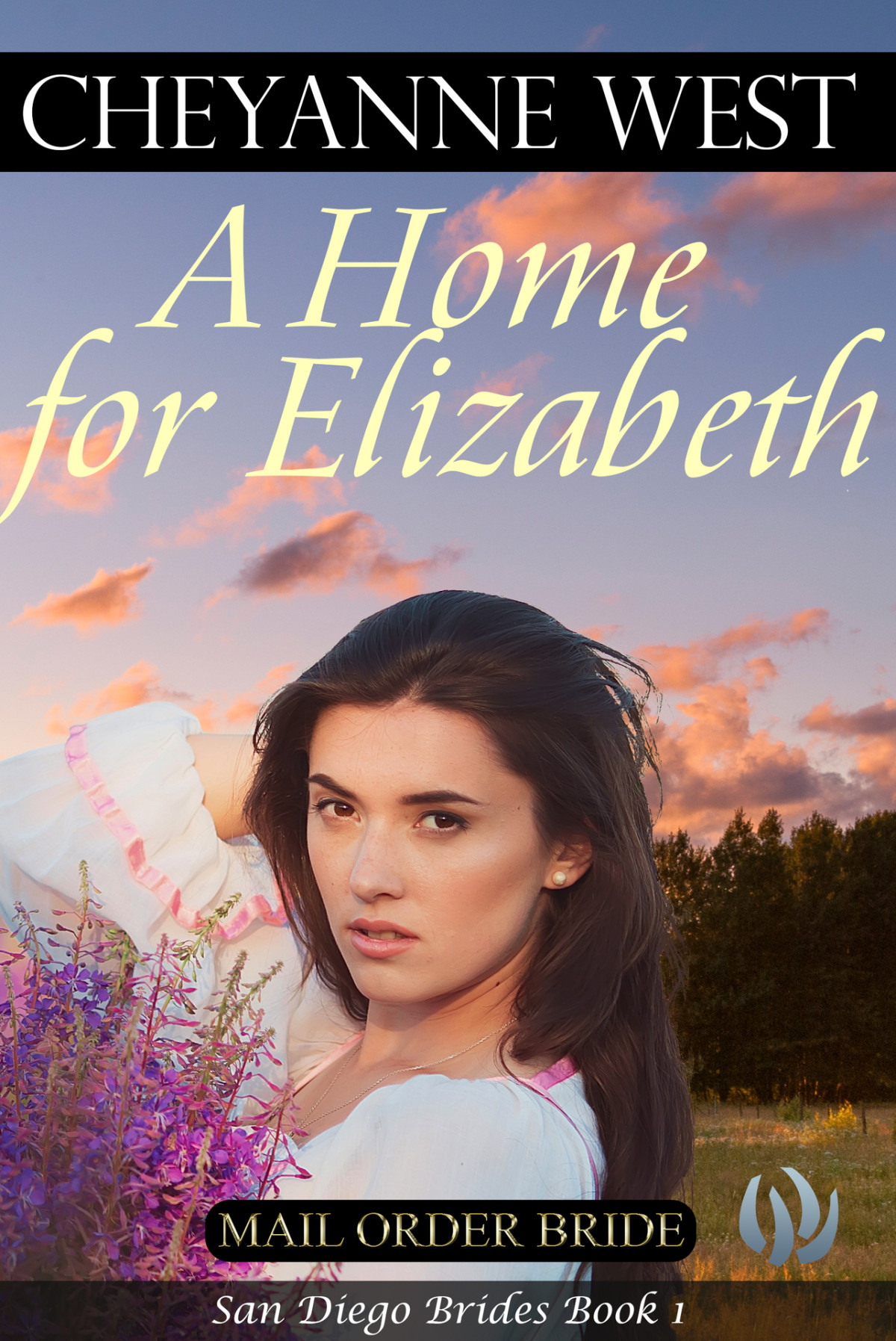 A Home For Elizabeth San Diego Brides Series Book 1 West Cheyanne