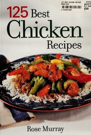 125 Best Chicken Recipes Murray Rose 1941 Author Murray Rose