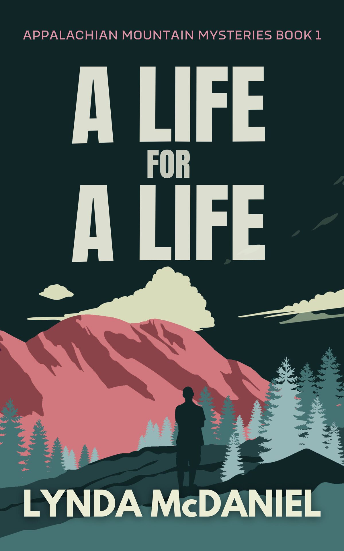 A Life For A Life A Mystery Novel Appalachian Mountain Mysteries Book 1 Mcdaniel