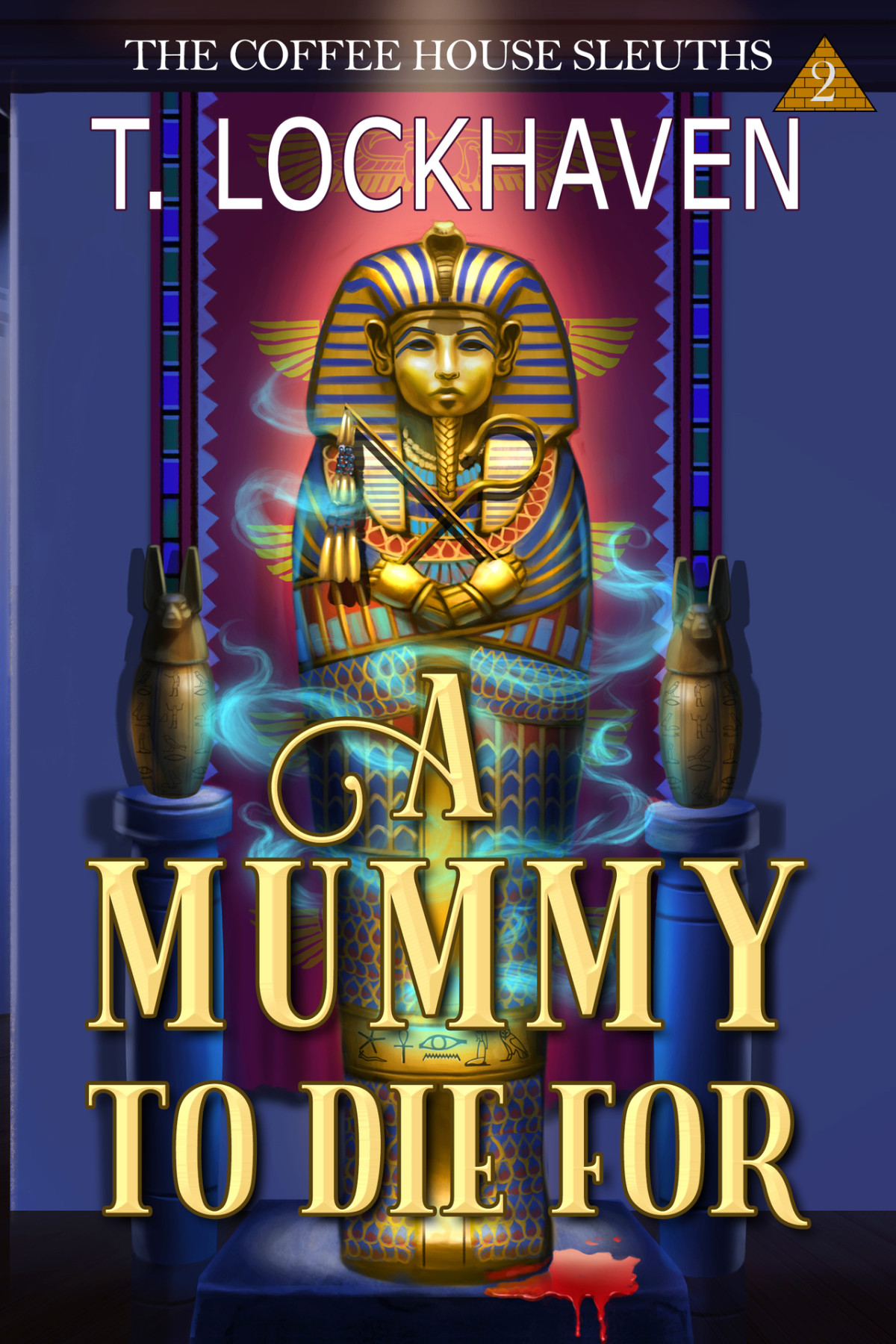 A Mummy To Die For Book 2 The Coffee House Sleuths Lockhaven