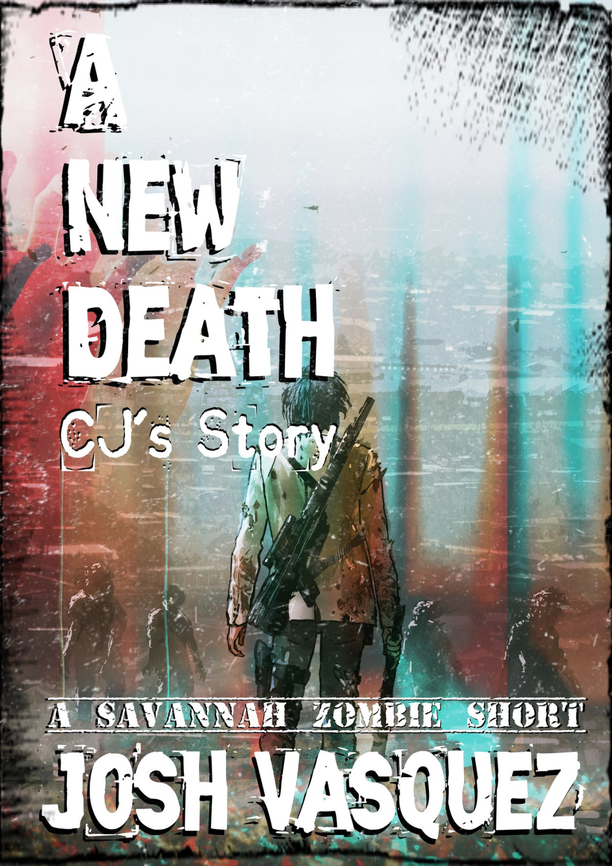 A New Death Cjs Story A Savannah Zombie Short Story Savannahs Only Zombie Novel Series Publisher