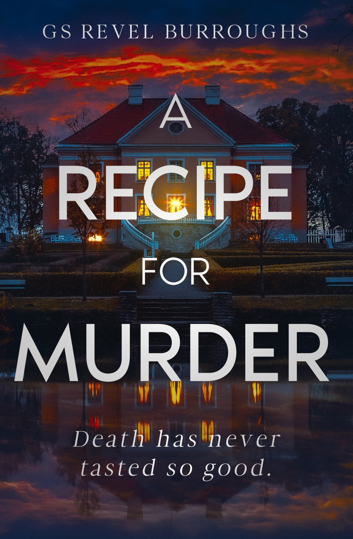 A Recipe For Murder Death Has Never Tasted So Good Revel Burroughs