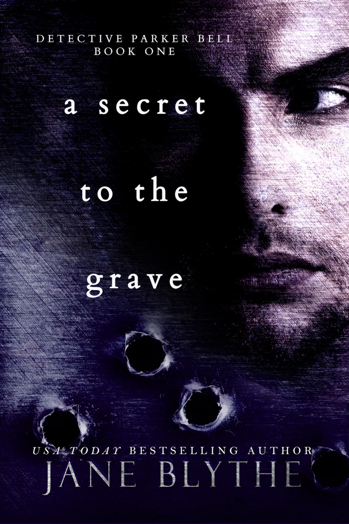 A Secret To The Grave Detective Parker Bell Book 1 Blythe Jane