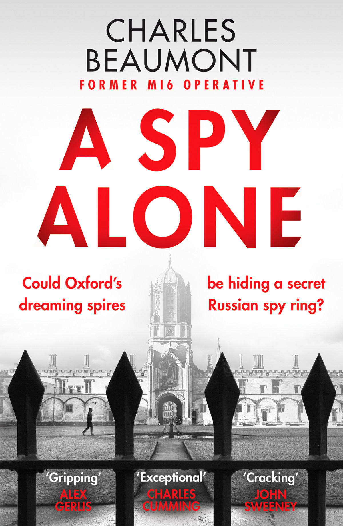 A Spy Alone For Fans Of Damascus Station And Slow Horses The Oxford Spy Ring Book 1 Beaumont