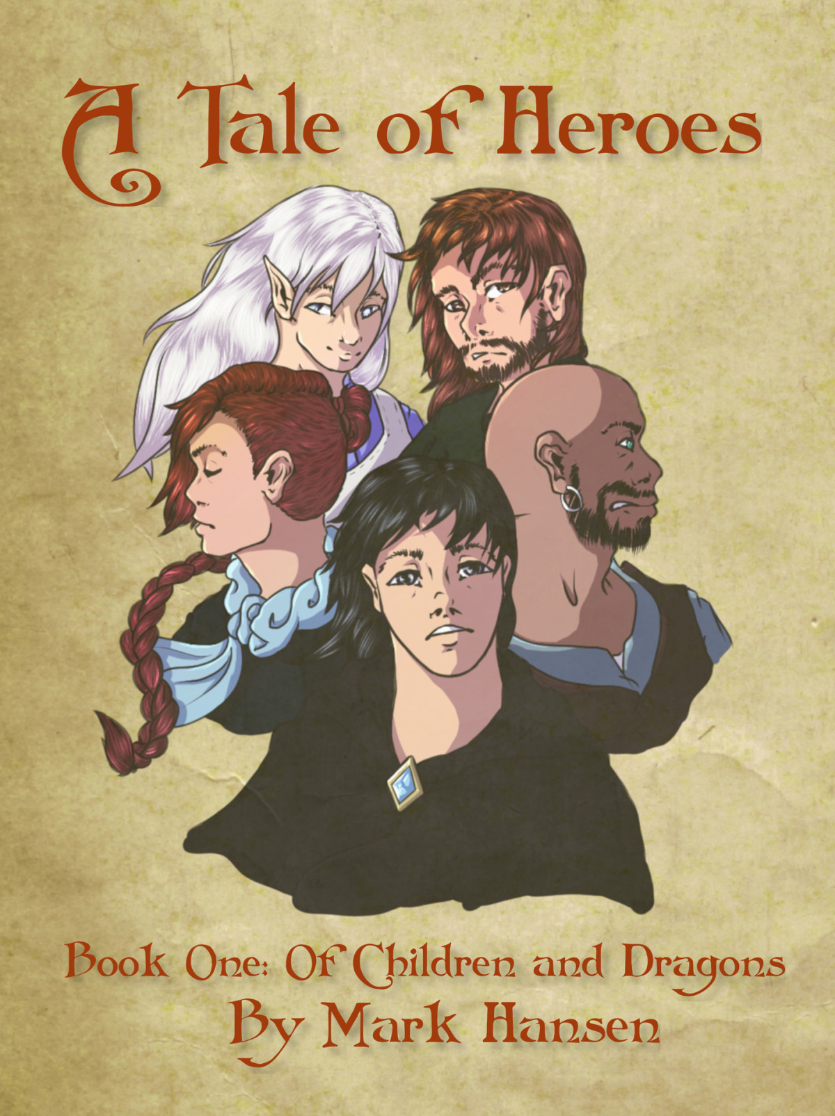 A Tale Of Heroes Book 1 Of Children And Dragons An Adventure In The Heros Tale World Of Wynne A Tale Of Heroes Adventures In The Land Of Wynne Hansen