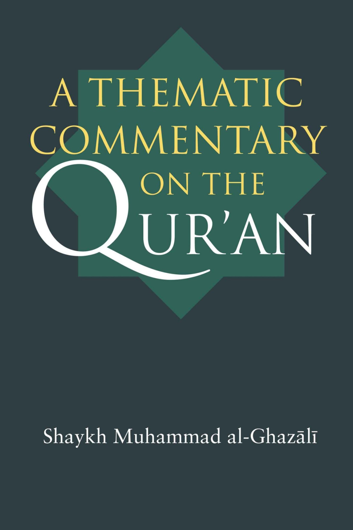 A Thematic Commentary On The Quran Shaykh Muhammad Alghazali