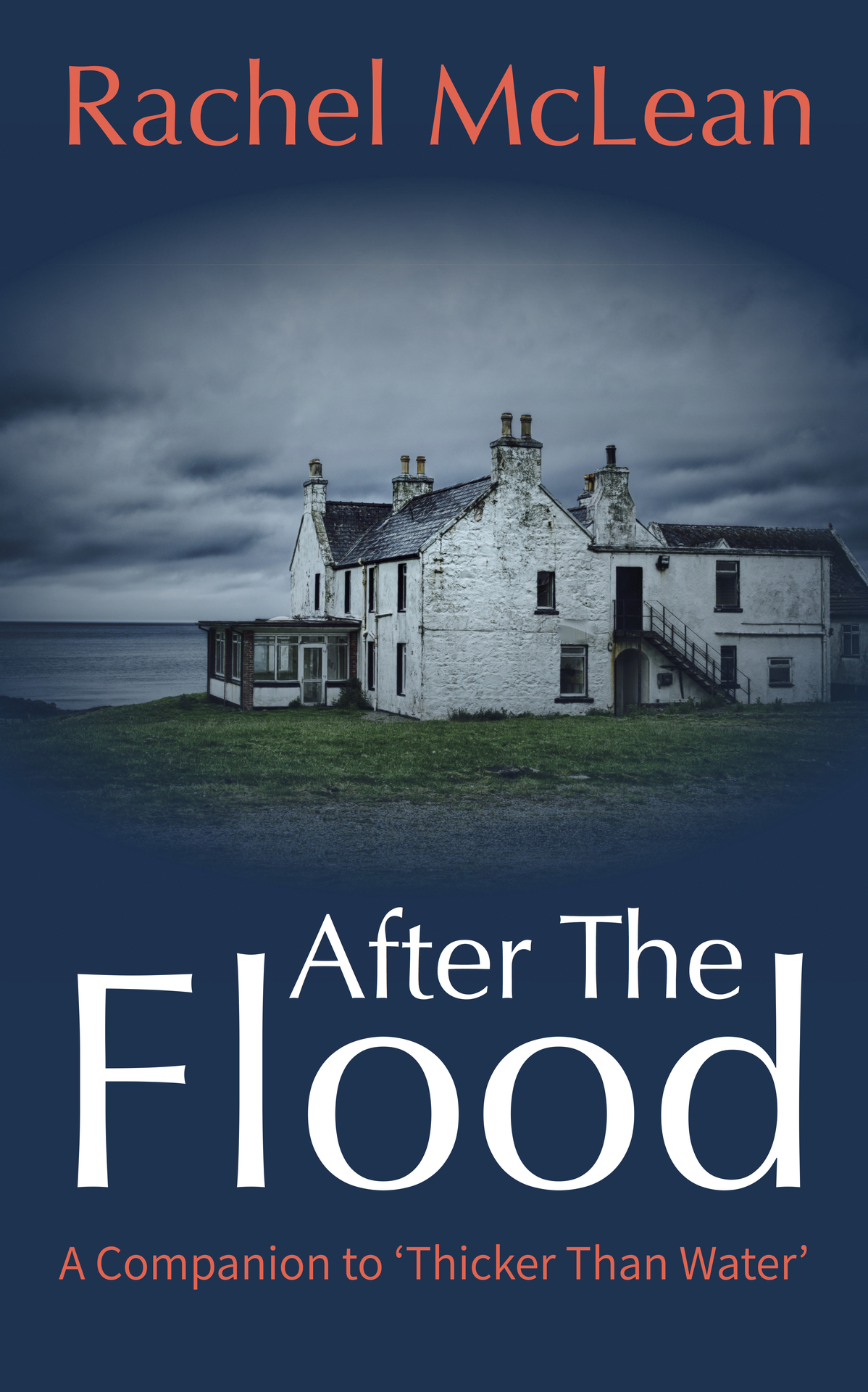 After The Flood A Companion To The Novel Thicker Than Water Mclean