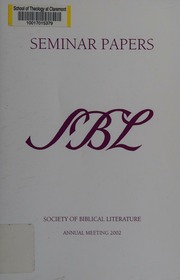 2002 Seminar Papers One Hundred Thirtyeighth Annual Meeting November 23026 2002 Fairmont Royal York Hotel And Metro Toronto Convention Centre Toronto Ontario Canada Society Of Biblical Literature