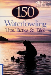 150 Waterfowling Tips Tactics Tales Dorsey Chris 1965
