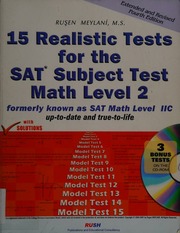 15 Realistic Tests For The Sat Subject Test Math Level 2 Formerly Known As Sat Math Level Iic Uptodate And Truetolife With Solutions 4 Papcdr Edition Meylani