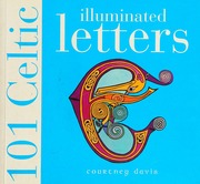 101 Celtic Illuminated Letters Davis Courtney 1946