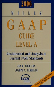 2006 Miller Gaap Guide Level A Restatement And Analysis Of Current Fasb Standards Williams