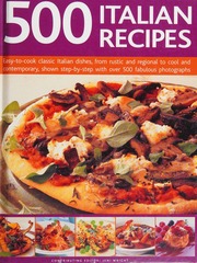500 Italian Recipes Easytocook Classic Italian Dishes From Rustic And Regional To Cool And Contemporary Shown Stepbystep With Over 500 Fabulous Photographs Wright