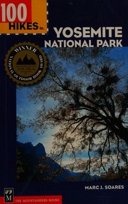 100 Hikes In Yosemite National Park 1st Edition Soares Marc J