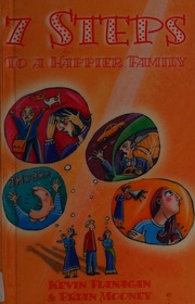 7 Steps To A Happier Family Flanagan Kevin Mooney Brian