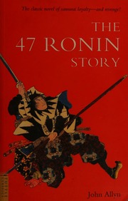The 47 Ronin Story Allyn John