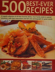 500 Bestever Recipes A Superb Collection Of Alltime Favourite Dishes From Family Meals To Special Occasions With Clear Instructions And 520 Colour Photographs For Great Results Day