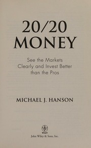 2020 Money See The Markets Clearly And Invest Better Than The Pros Hanson