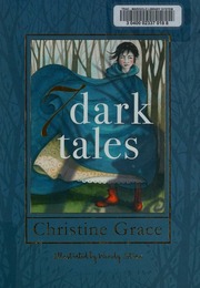 7 Dark Tales Christine Grace Wendy Straw